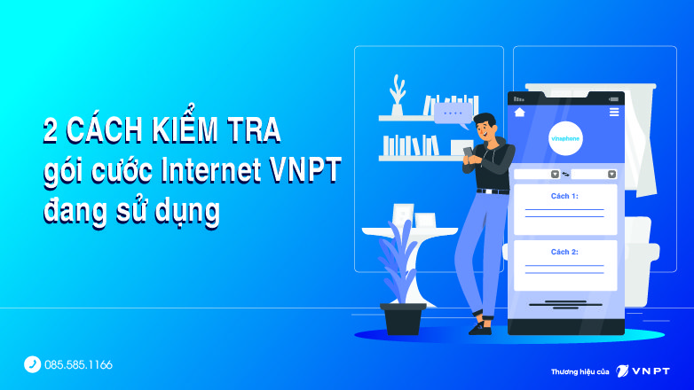 2 Cách kiểm tra gói cước internet VNPT đang sử dụng