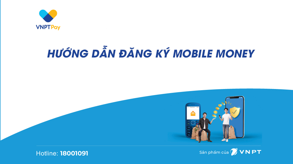 Hướng dẫn đăng ký Mobile money Vinaphone