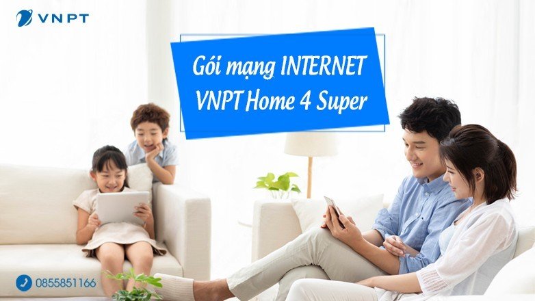 Gói mạng internet VNPT Home 4 Super 
