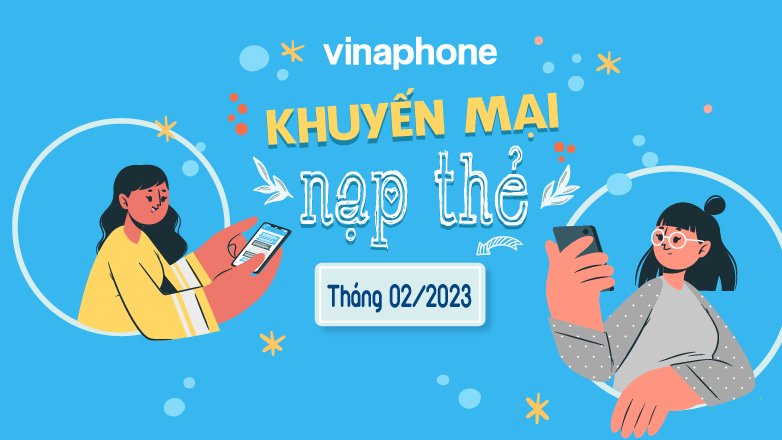 VinaPhone khuyến mãi tháng 2 2023 vào ngày nào?