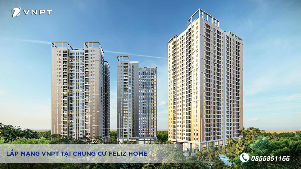 Lắp mạng VNPT tại chung cư Feliz Home