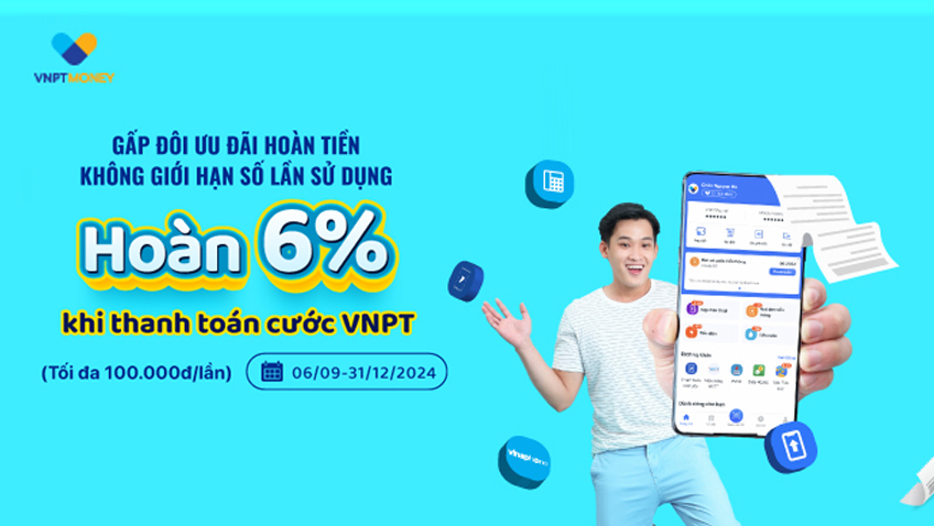 Hoàn 6% thanh toán cước VNPT qua VNPT Money