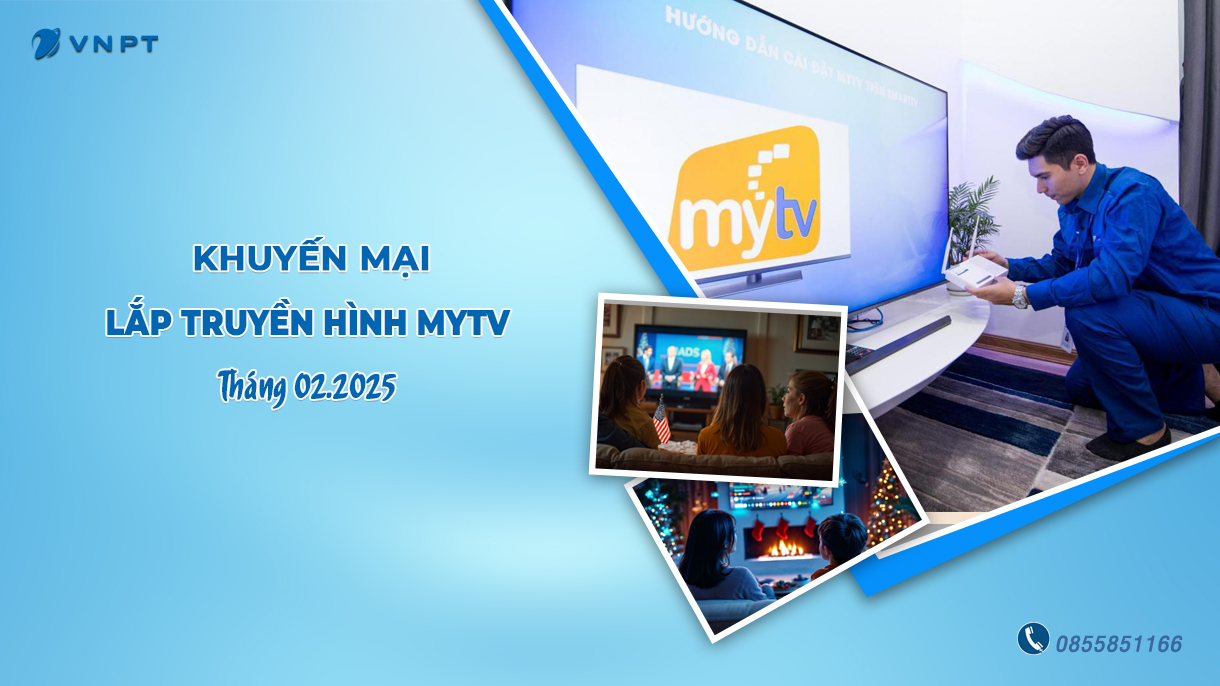 Khuyến mại lắp truyền hình MyTV tháng 2.2025