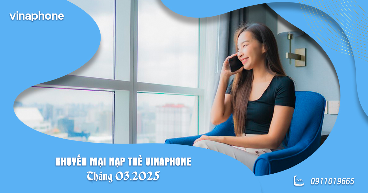 Vinaphone khuyến mại nạp thẻ Tháng 3/2025 vào những ngày nào?
