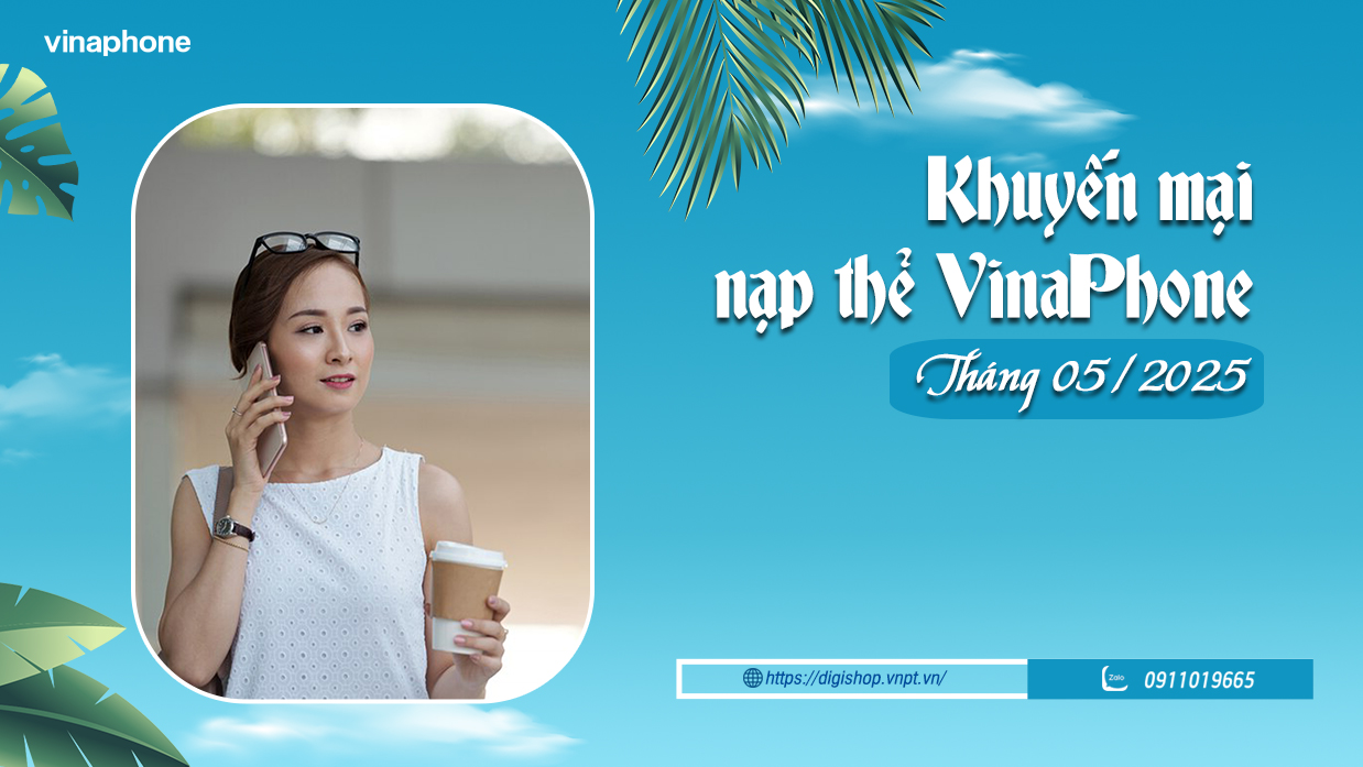 chương trình khuyến mãi nạp thẻ VinaPhone trong tháng 5/2025