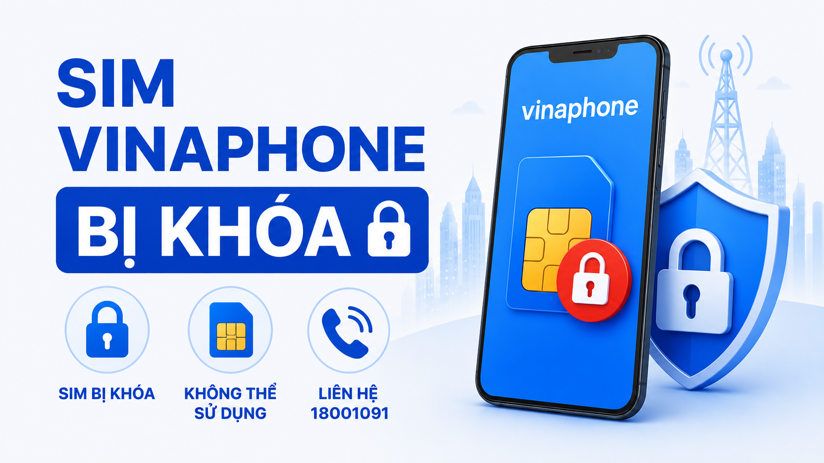 Sim VinaPhone bị khóa - nguyên nhân và cách khắc phục